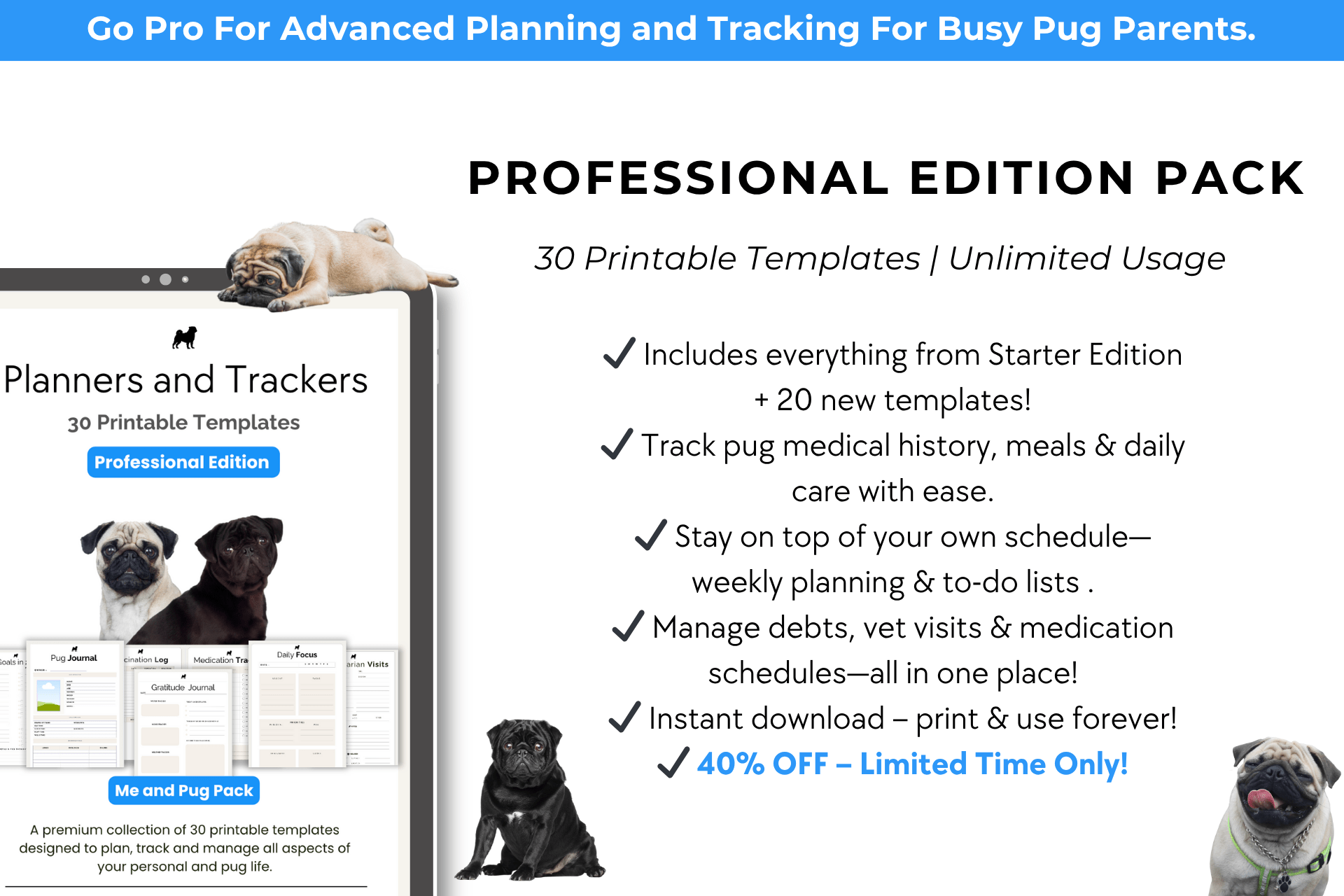WHAT'S INCLUDED IN THE PROFESSIONAL EDITION PLANNER AND TRACKER TEMPLATES FOR PUGS